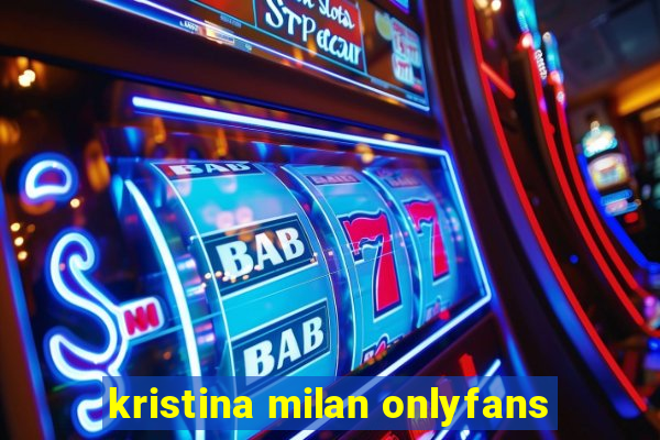 kristina milan onlyfans